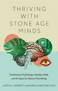 Thriving with Stone Age Minds
